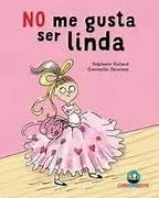 No Me Gusta Ser Linda (Editorial Chirimbote)