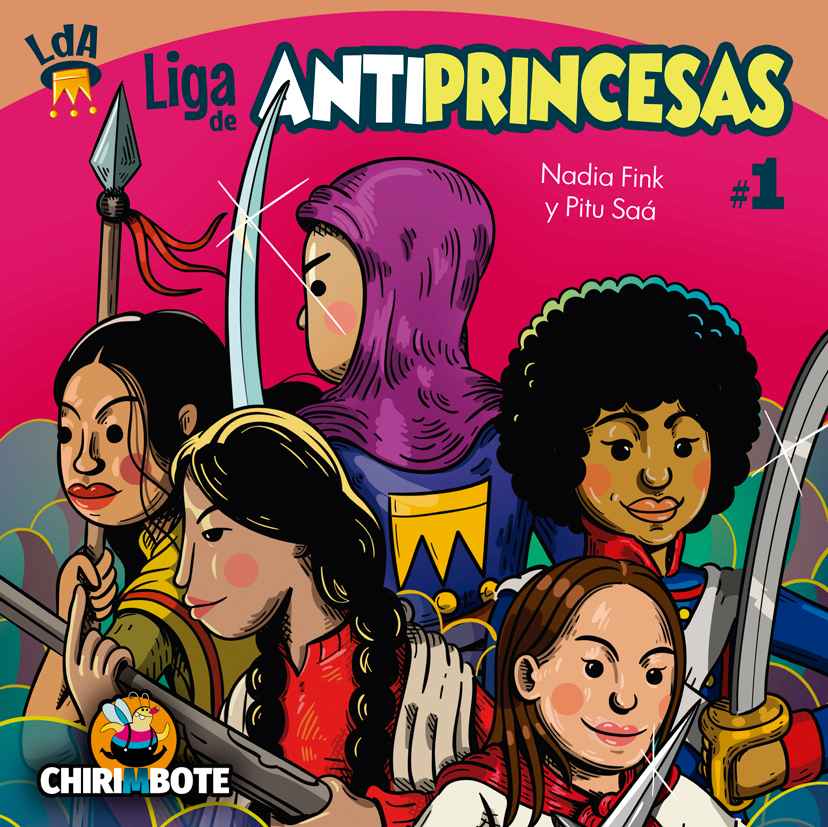 La Liga de Antiprincesas #1: El origén (Editorial Chirimbote)