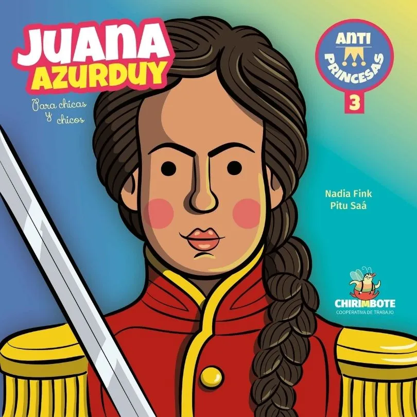 Colección Antiprincesas #3: Juana Azurduy (Editorial Chirimbote)