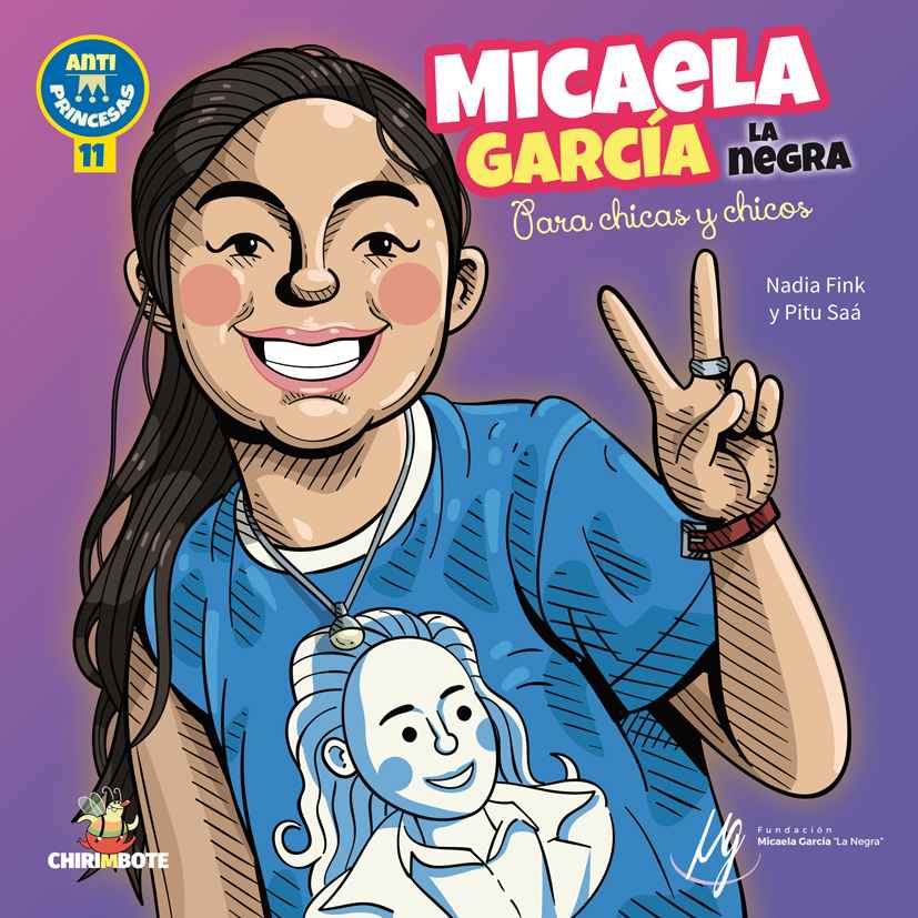Colección Antiprincesas #11: Micaela garcia (Editorial Chirimbote)