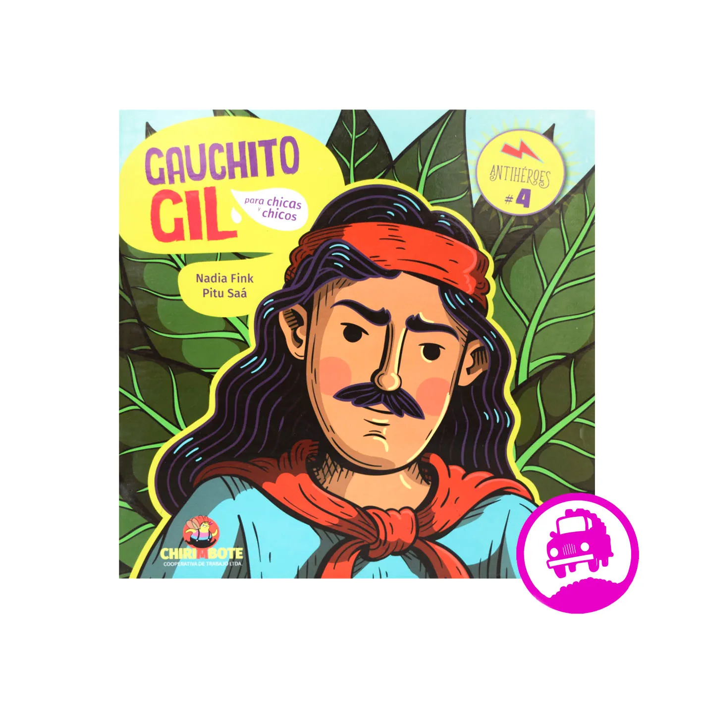 Colección Antihéroes #4: Gauchito Gil (Editorial Chirimbote)