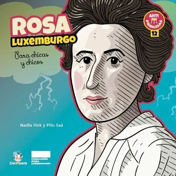 Colección Antiprincesas #12: Rosa Luxemburgo (Editorial Chirimbote)